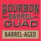 91. Bourbon Barrel Quad