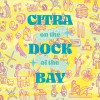 Citra On The Dock Of The Bay