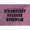 Strawberry Rhubarb Bohemian