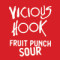 104. Vicious Hook Fruit Punch Sour