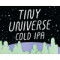 Tiny Universe